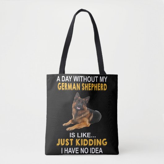 4 Een dag zonder mijn Duitse herder is als gewoon Tote Bag (Voorkant)