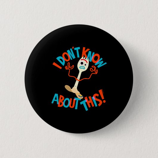4 Forky Ik Weet Niet Wat Dit Is  Ronde Button 5,7 Cm (Voorkant)