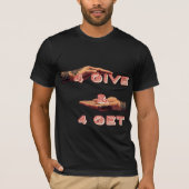 4 GEVEN & 4 KRIJGEN T-SHIRT (Voorkant)