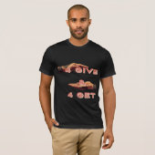 4 GEVEN & 4 KRIJGEN T-SHIRT (Voorkant volledig)