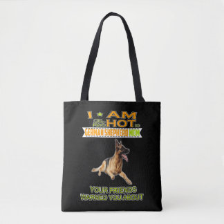 4 Ik ben de psychotische Duitse herder meisje je v Tote Bag