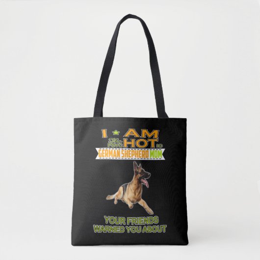 4 Ik ben de psychotische Duitse herder meisje je v Tote Bag (Voorkant)