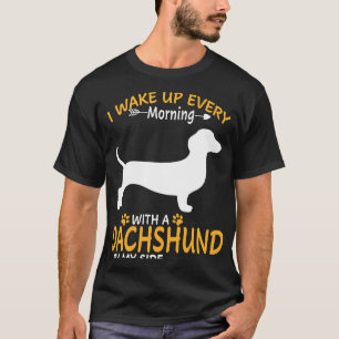 4 Ik word elke ochtend wakker met een teckel bij m T-shirt