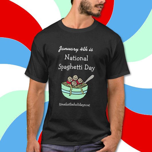 4 januari is de Nationale Spaghetti Dag T-Shirt