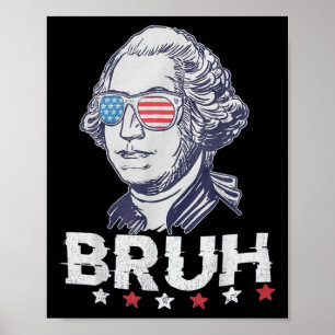 4 juli 2024 George Washington Bruh. 1 Poster
