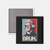 4 juli 2025 George Washington Bruh. Meme Patr Magneet (Voorkant / Achterkant)