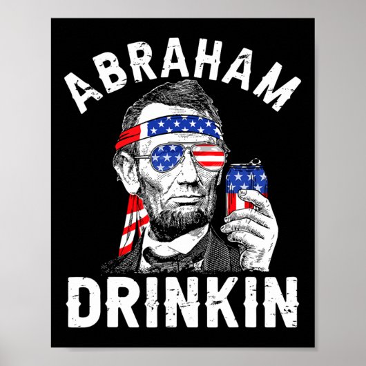 4 juli Abraham Drink Merica Abe Lincoln Be Poster (Voorkant)