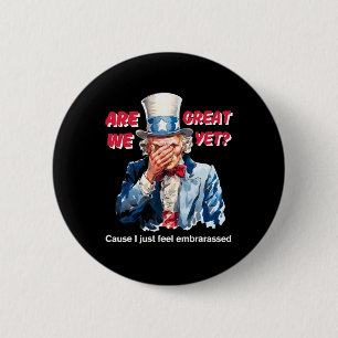 4 juli Anti Trump zijn we geweldig, maar oom Sam Ronde Button 5,7 Cm