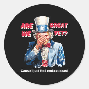 4 juli Anti Trump zijn we geweldig, maar oom Sam Ronde Sticker