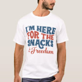 4 JULI BEN IK HIER VOOR DE SNACKS & FREEDOM T-SHIRT (Voorkant)
