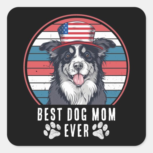 4 juli Beste Hond Mam/Pa Ooit gepersonaliseerd Vierkante Sticker (Voorkant)