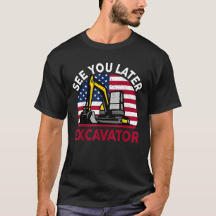 4 juli Bouw Zie je later graafmachine Todd T-shirt
