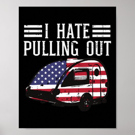 4 juli Camping Hate trekt Amerikaanse Mannen W Poster (Voorkant)