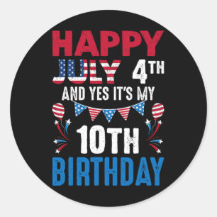 4 juli en ja het is mijn 10e verjaardag Amerikaans Ronde Sticker
