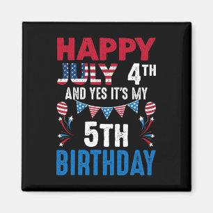 4 juli en ja het is mijn 5e verjaardag Amerikaanse Magneet