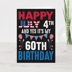 4 juli en ja het is mijn 60ste verjaardag Amerikaa Kaart