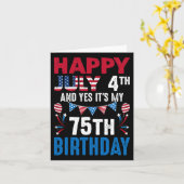 4 juli en ja het is mijn 75e verjaardag Amerikaans Kaart (Gele Bloem)