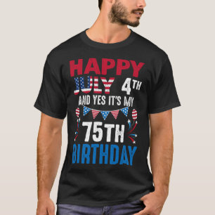 4 juli en ja het is mijn 75e verjaardag Amerikaans T-shirt