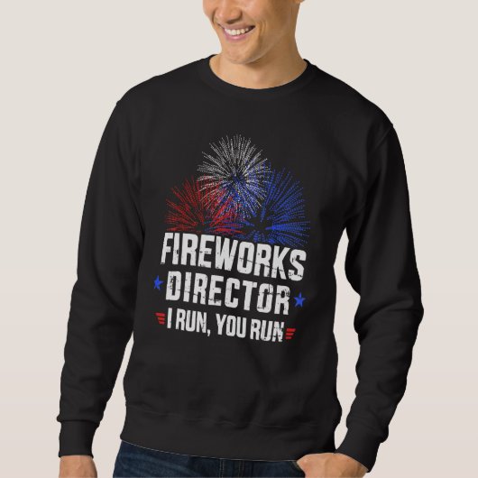 4 juli Fireworks Director als ik u run Trui (Voorkant)