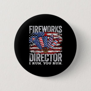 4 juli Fireworks Director Ik run You Run Mannen B Ronde Button 5,7 Cm