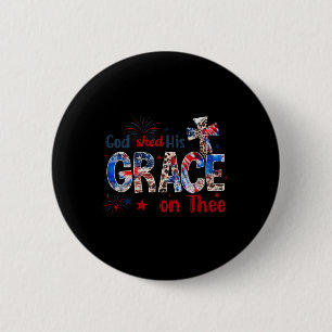 4 juli God Shed His Grace On Thee 4 juli Ronde Button 5,7 Cm
