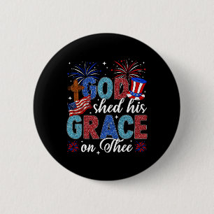 4 juli God Shed His Grace On Thee 4 juli Ronde Button 5,7 Cm