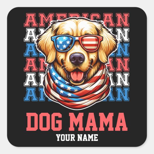 4 juli Golden Retriever Dog Mama gepersonaliseerd Vierkante Sticker (Voorkant)