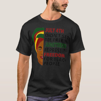 4 juli heeft mij niet bevrijd Juneteenth zwarte ge T-shirt