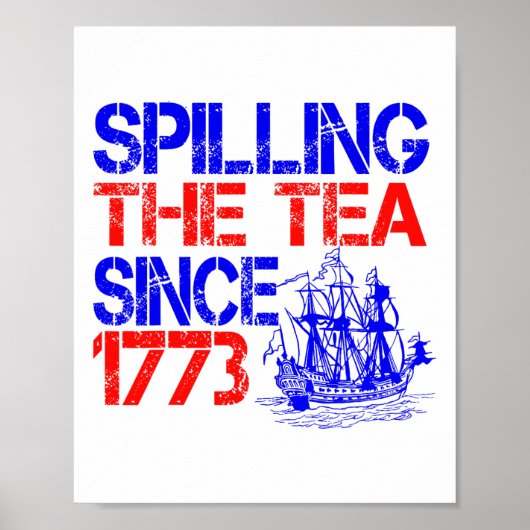 4 juli Het morsen van de thee sinds 1773 4 juli Poster (Voorkant)