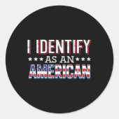 4 juli Ik identificeer me als Amerikaanse vlag Pat Ronde Sticker (Voorkant)