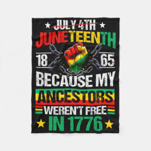4 juli Juneteenth 1865 Omdat Mijn Voorouders Juni Fleece Deken