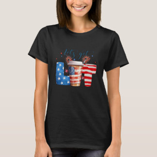 4 juli Laten we Lit Party Coffee To Go halen T-shirt