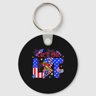 4 juli laten we vuurwerk oplichten Grappig Patriot Sleutelhanger