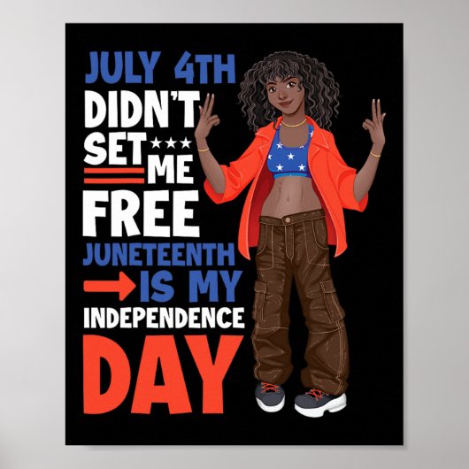 4 juli maakte me niet vrij Juneteenth is mijn onaf Poster (Voorkant)