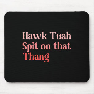 4 juli Patriottische USA Hawk Tuah spuugt op die T Muismat