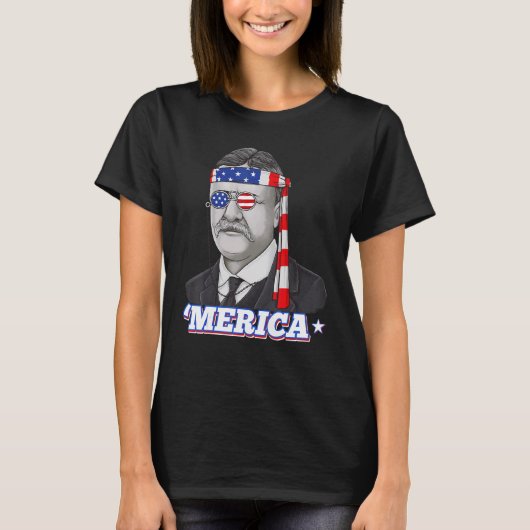4 juli Theodore Roosevelt Patriotic Merica T-shirt (Voorkant)