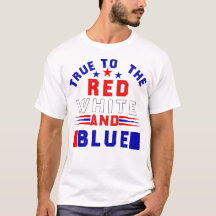 4 juli, True to the Red White en Blue