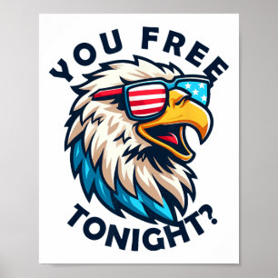 4 juli U bent vrij vanavond Eagle Amerikaanse vlag Poster