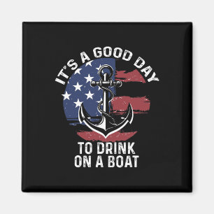 4 juli varen Shirt Het is een goede dag om te Drin Magneet