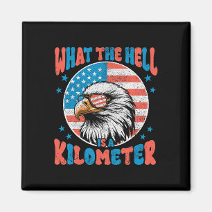 4 juli Wat de hel is een kilometer George Wa Magneet
