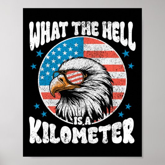 4 juli Wat de hel is een kilometer George Wa Poster (Voorkant)