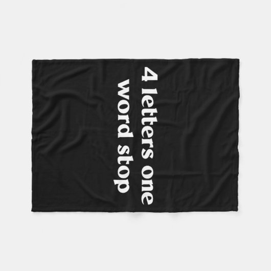 4 Letters One Word Stop Funny Gag  Fleece Deken (Voorkant (Horizontaal))