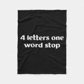 4 Letters One Word Stop Funny Gag Fleece Deken (Voorkant)