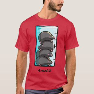 4 Moles per liter Chemistry Science Joke T-shirt
