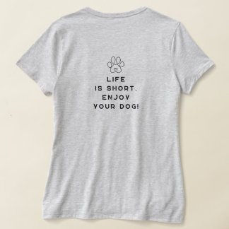 4 Paws Adrift Life is short.Enjoy uw hond. VNeck T-shirt