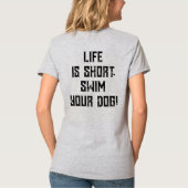 4 Paws Adrift Life is short.Swim je hond. VNeck T-shirt (Achterkant)