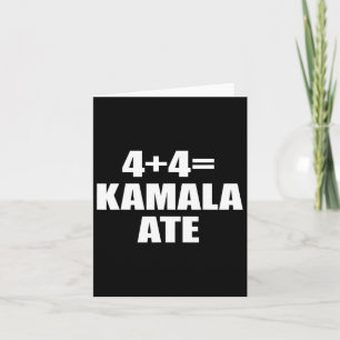 4 plus 4 gelijk Kamala Ate Vote Kamala Funny Gezeg Kaart
