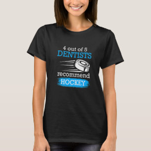 4 van de 5 tandartsen bevelen Hockey IJshockey aan T-shirt