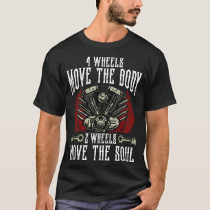 4 Wielen Verplaats het lichaam 2 Wielen Verplaats T-shirt