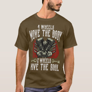 4 Wielen Verplaats het lichaam 2 Wielen Verplaats T-shirt